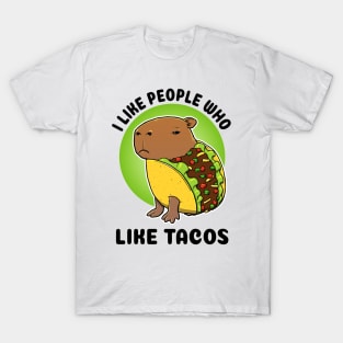 I like people who like tacos Capybara Taco T-Shirt